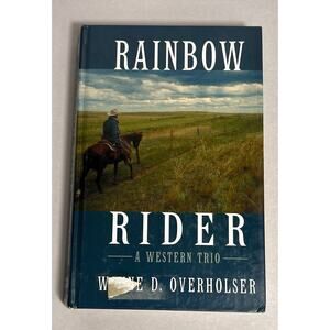 Rainbow Rider: A Western Trio Overholser Wayne D Hardback Large Print